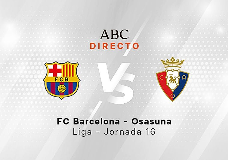 Estadísticas del Barcelona - Osasuna de la jornada 16 de La Liga