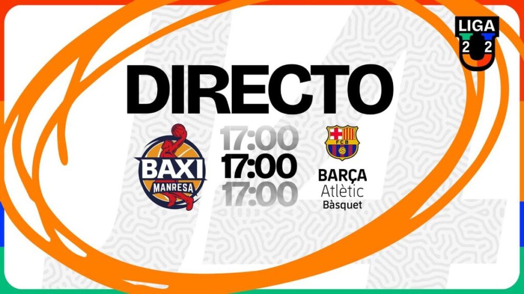 BAXI Manresa - Barça Atlètic, grupo A de la Liga U 2025-26, en streaming