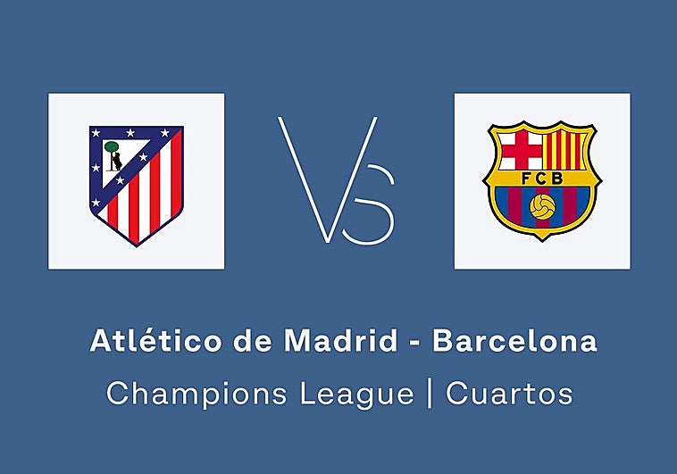 Atlético de Madrid - Barcelona en directo: resultado, ganador y goles del partido de la Champions League hoy
