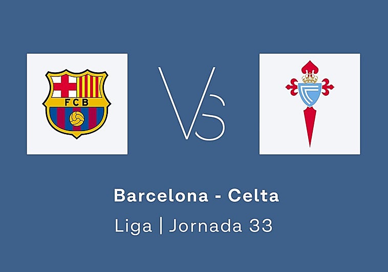 Estadísticas del Barcelona - Celta de la jornada 33 de la Liga